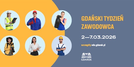 Gdański Tydzień Zawodowca i Targi Szkół Ponadpodstawowych